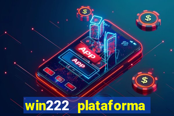 win222 plataforma de jogos